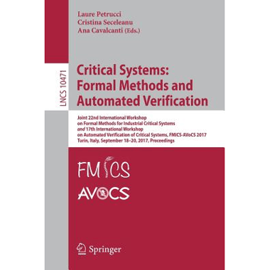 Critical Systems: Formal Methods and Automated Verification : Joint 22nd International Workshop on Formal Methods for Industrial Critical Systems and