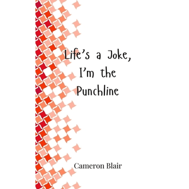 Lifes a Joke, Im the Punchline