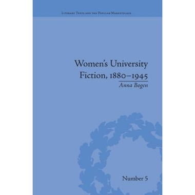 Womens University Fiction, 1880-1945