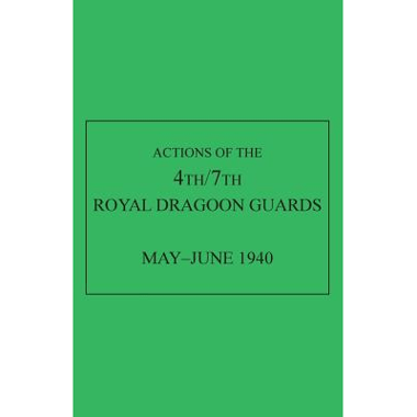 Actions of the 4th/7th Royal Dragoon Guards, May-June 1940