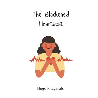 The Blackened Heartbeat
