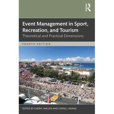 Event Management in Sport, Recreation, and Tourism: Theoretical and Practical Dimensions