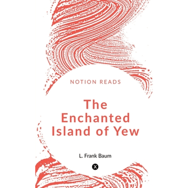 The Enchanted Island of Yew