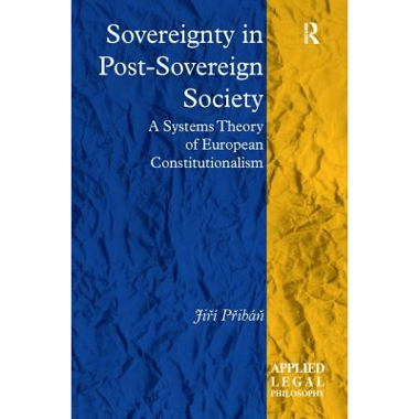 Sovereignty in Post-Sovereign Society: A Systems Theory of European Constitutionalism