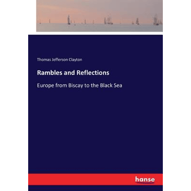 Rambles and Reflections:Europe from Biscay to the Black Sea