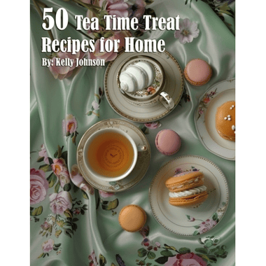 50 Tea Time Treat Recipes for Home