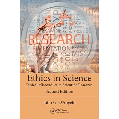 Ethics in Science: Ethical Misconduct in Scientific Research, Second Edition