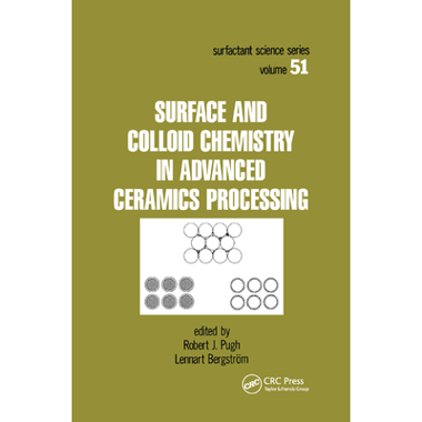 Surface and Colloid Chemistry in Advanced Ceramics Processing