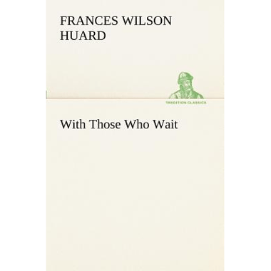 With Those Who Wait
