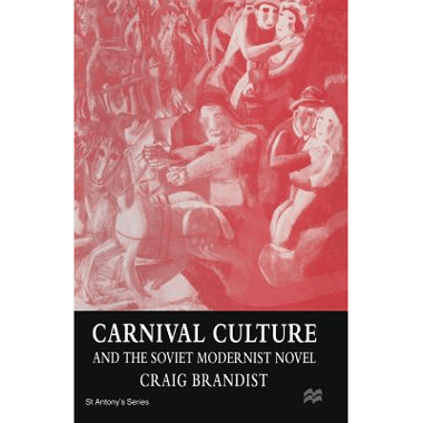Carnival Culture and the Soviet Modernist Novel