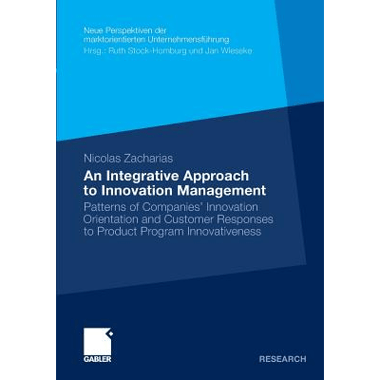 An Integrative Approach to Innovation Management