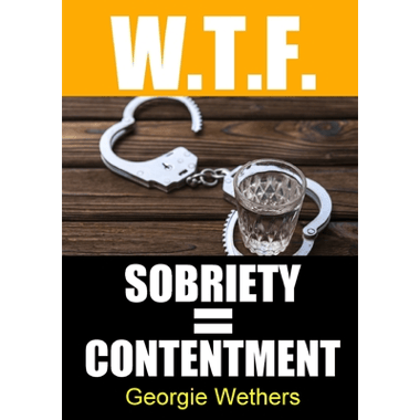 Sobriety = Contentment
