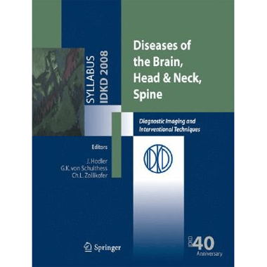 Diseases of the Brain, Head & Neck, Spine : Diagnostic Imaging and Interventional Techniques