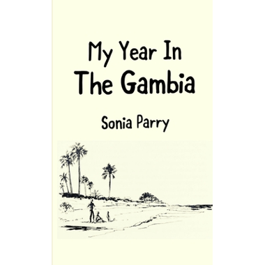 My Year In The Gambia