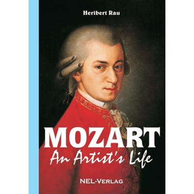 Mozart, An Artists Life