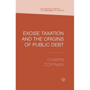 Excise Taxation and the Origins of Public Debt