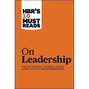 HBR's 10 Must Reads: On Leadership