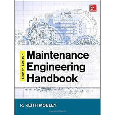 Maintenance Engineering Handbook, 8th Edition