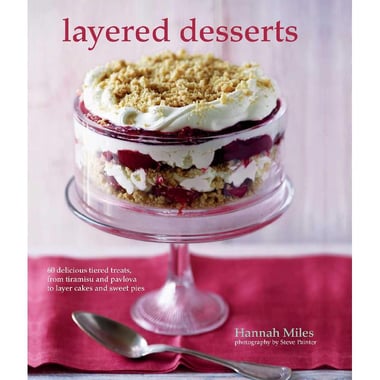 Layered Desserts - More Than 65 Tiered Treats، from Tiramisu and Pavlova to Layer Cakes and Sweet Pies