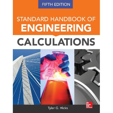 Standard Handbook of Engineering Calculations, Fifth Edition (Mechanical Engineering)
