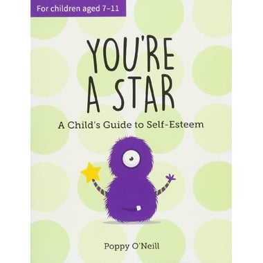 You're a Star - A Child's Guide to Self-Esteem, for Children Aged 7-11
