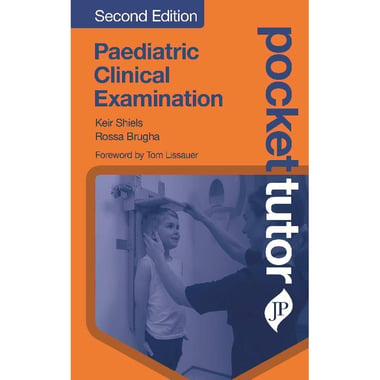 Pocket Tutor Paediatric Clinical Examination, 2nd Edition (Pocket Tutor Series)