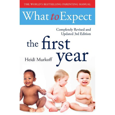 What to Expect: The First Year - Completely Revised and Updated 3rd Edition