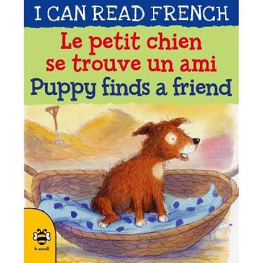 I Can Read French: Puppy Finds a Friend/Le Petit Chien se Trouve un Ami