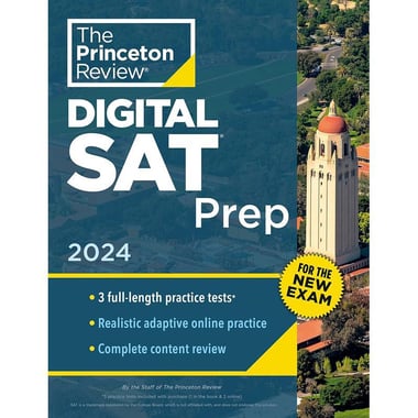 The Princeton Review: Digital SAT Prep 2024 - 3 Practice Tests + Review + Online Tools