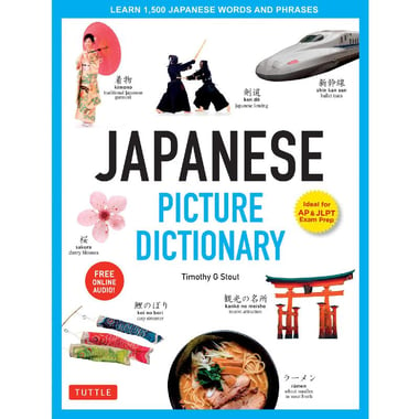 Japanese Picture Dictionary (Ideal for AP & JLPT Exam Prep) - Learn 1,500 Japanese Words and Phrases with Free Online Audio!