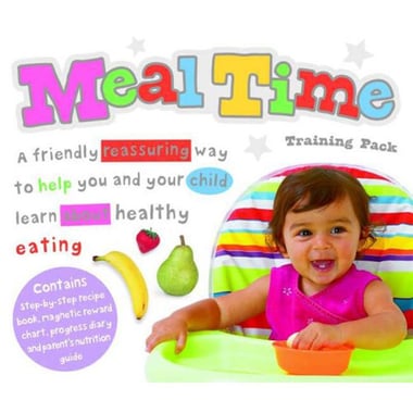 Meal Time - A Fun Easy-to-Use Guide to Help You and Your Child Learn about Healthy Eating