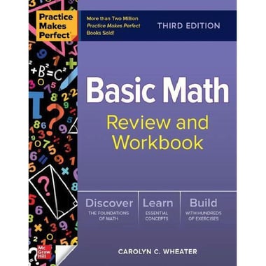 Practice Makes Perfect: Basic Math Review and Workbook, 3rd Edition