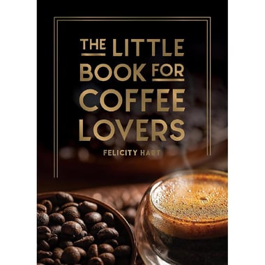 The Little Book for Coffee Lovers - All About Coffee