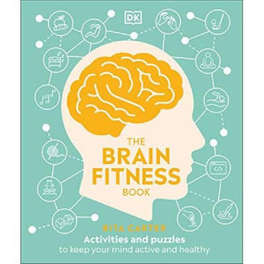 The Brain Fitness Book - Activities and Puzzles to Keep Your Mind Active and Healthy