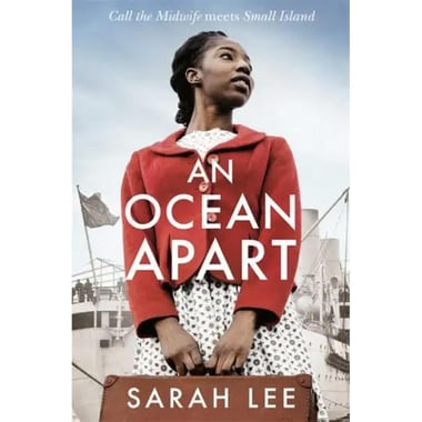An Ocean Apart - Call The Midwife meets Small Island
