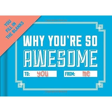 Why You're So Awesome (You Fill in The Love Journal)