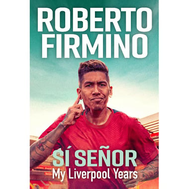 Si Senor - My Liverpool Years