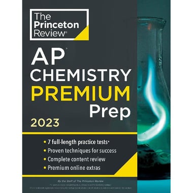 The Princeton Review AP Chemistry Premium Prep, 2023 - 7 Practice Tests + Complete Content Review + Strategies & Techniques