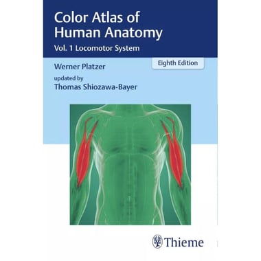 Color Atlas of Human Anatomy: Locomotor System Volume 1, 8th Edition