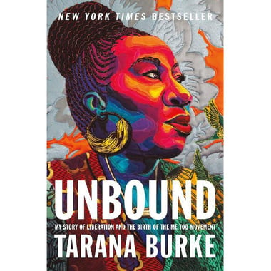 Unbound - My Story of Liberation and The Birth of The Me Too Movement