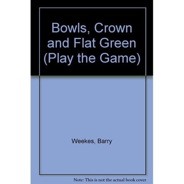 Bowls, Crown and Flat Green (Play The Game)