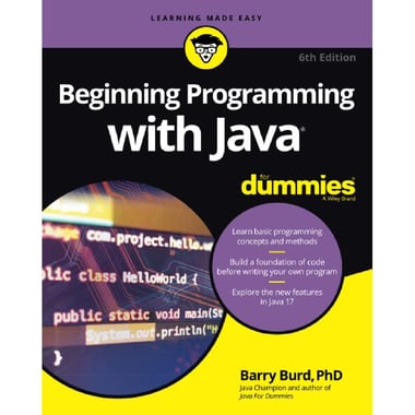 Beginning Programming with Java for Dummies, 6th Edition