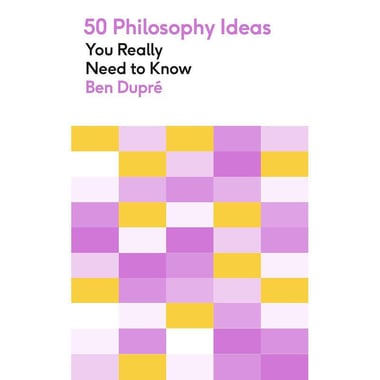 50‎ Philosophy Ideas You Really Need to Know