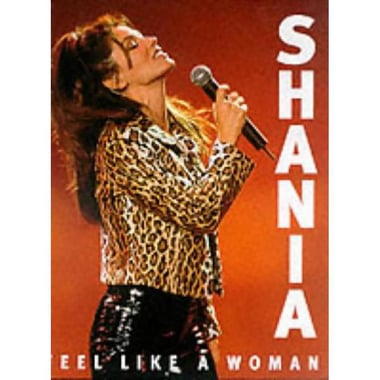 Shania Twain - Feel Like a Woman