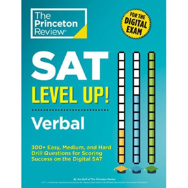 SAT Level Up! Verbal (The Princeton Review) - 300+ Easy, Medium, and Hard Drill Questions for SAT Scoring Success