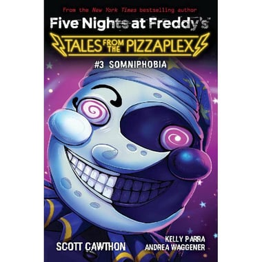Five Nights at Freddy's Tales from Ther Pizzaplex: Somniphobia, Book 3