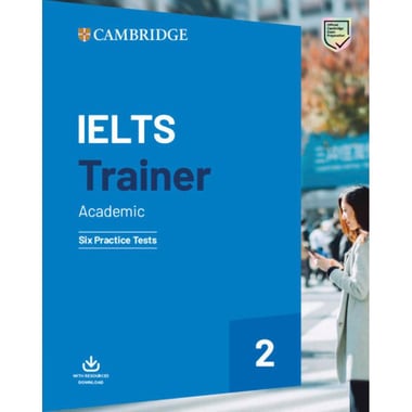 IELTS Trainer 2: Academics - 6 Practise Tests