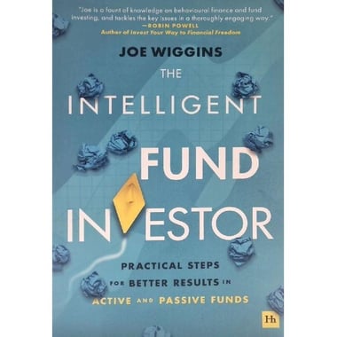 The Intelligent Fund Investor - Practical Steps for Better Results in Active and Passive Funds