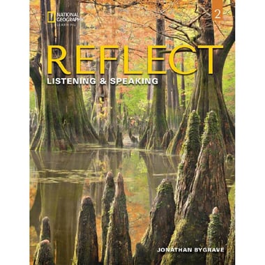 Reflect: Listening & Speaking, Level 2 (National Geographic Learning)