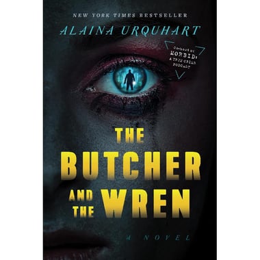 The Butcher and The Wren - A Novel